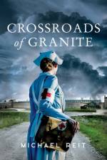 Crossroads of Granite af Michael Reit