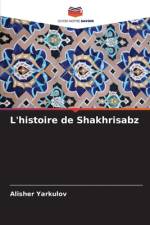 L'histoire de Shakhrisabz af Alisher Yarkulov