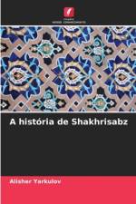 A história de Shakhrisabz af Alisher Yarkulov