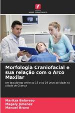 Morfologia Craniofacial e sua relação com o Arco Maxilar af Maritza Balarezo