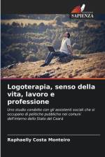 Logoterapia, senso della vita, lavoro e professione af Raphaelly Costa Monteiro