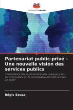 Partenariat public-privé - Une nouvelle vision des services publics af Régis Sousa