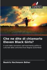 Che ne dite di chiamarlo Eleven Black Girls? af Beatriz Hochmann Béhar