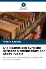 Die libanesisch-syrische syrische Gemeinschaft der Stadt Puebla af Wissem Khedher