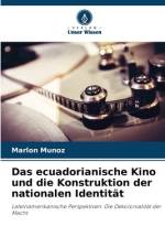 Das ecuadorianische Kino und die Konstruktion der nationalen Identität af Marlon Muñoz