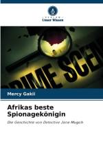 Afrikas beste Spionagekönigin af Mercy Gakii