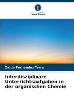 Interdisziplinäre Unterrichtsaufgaben in der organischen Chemie af Zaida Fernández Terra
