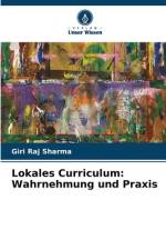 Lokales Curriculum: Wahrnehmung und Praxis af Giri Raj Sharma