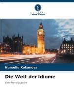 Die Welt der Idiome af Nursuliu Kokanova