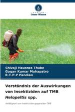 Verständnis der Auswirkungen von Insektiziden auf TMB Helopeltis spp. af Shivaji Hausrao Thube