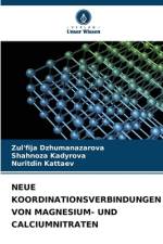 NEUE KOORDINATIONSVERBINDUNGEN VON MAGNESIUM- UND CALCIUMNITRATEN af Zul'fija Dzhumanazarova