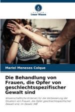 Die Behandlung von Frauen, die Opfer von geschlechtsspezifischer Gewalt sind af Mariel Meneses Colque
