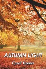Autumn Light af Carol Grever