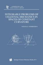Integrable Problems of Celestial Mechanics in Spaces of Constant Curvature af T. G. Vozmischeva
