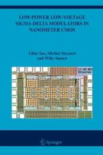 Low-Power Low-Voltage Sigma-Delta Modulators in Nanometer CMOS af Willy M Sansen