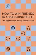 How To Win Friends By Appreciating People af Cees Hoogendijk