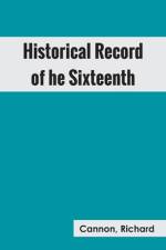 Historical Record of the Sixteenth, or, the Bedfordshire Regiment of Foot af Richard Cannon