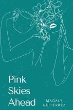 Pink Skies Ahead af Magaly Gutierrez