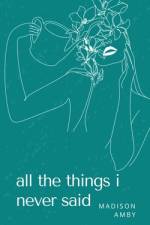 all the things i never said af Madison Amby