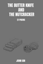 The Butter Knife And The Nutcracker af John Ian