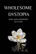 Wholesome Dystopia Vol 1. af Madeleine Kelly