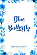 Blue Butterfly af Amia Virena Brown