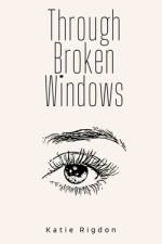 Through Broken Windows af Katie Rigdon