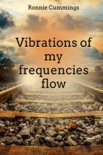 Vibrations of my frequencies flow af Ronnie Cummings