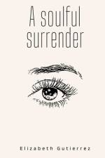 A soulful surrender af Elizabeth Gutierrez