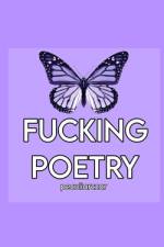 FUCKING POETRY af Peculiar Czar