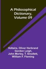 A Philosophical Dictionary, Volume 09 af Oliver Herbrand Leigh