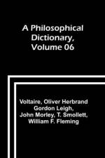 A Philosophical Dictionary, Volume 06 af Oliver Herbrand Leigh