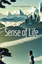 Sense of Life af Pranav Gopalkrishna