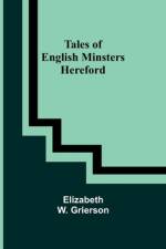 Tales of English Minsters af Elizabeth W. Grierson