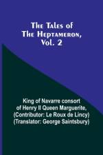 The Tales of the Heptameron, Vol. 2 af King Of Marguerite