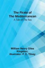 The Pirate of the Mediterranean af William Henry Tilney