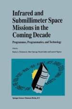 Infrared and Submillimeter Space Missions in the Coming Decade af Harley A. Thronson Jr.