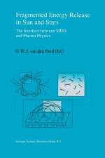 Fragmented Energy Release in Sun and Stars af G. H. J. van den Oord