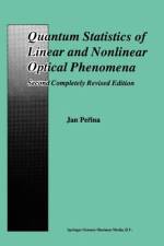 Quantum Statistics of Linear and Nonlinear Optical Phenomena af Jan Perina