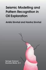 Seismic Modelling and Pattern Recognition in Oil Exploration af A. Sinvhal