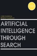 Artificial Intelligence Through Search af Chris Thornton