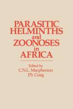 Parasitic helminths and zoonoses in Africa af C. Macpherson