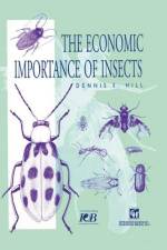 The Economic Importance of Insects af Dennis S. Hill