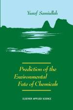 Prediction of the Environmental Fate of Chemicals af Y. Samiullah