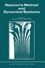 Newton¿s Method and Dynamical Systems af H. -O. Peitgen