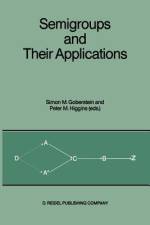 Semigroups and Their Applications af Simon M. Goberstein