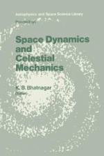 Space Dynamics and Celestial Mechanics af K. B. Bhatnagar