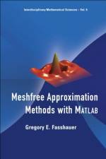 Meshfree Approximation Methods with MATLAB af Gregory E Fasshauer