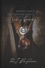 Nursing Shifts and Relationship Drifts af Teko I Dasilveira