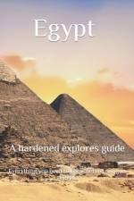 Egypt a hardened explores guide af Hardened Explorer